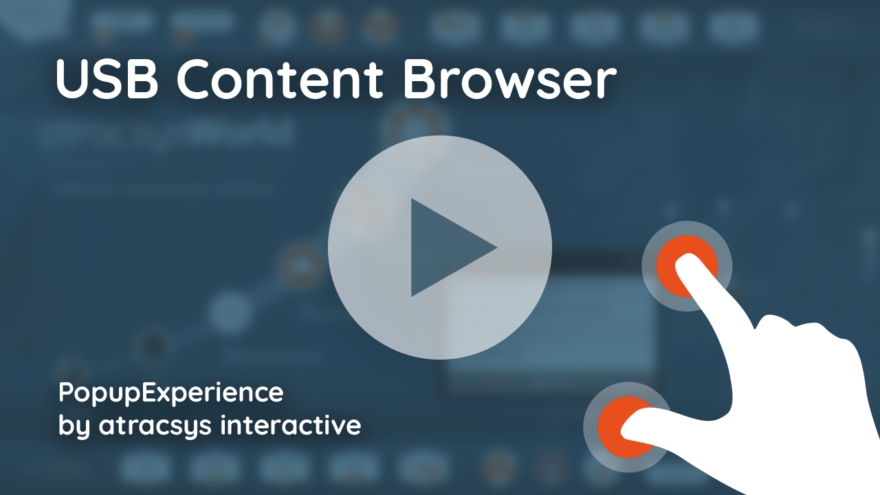 USB Content Browser - PopupExperience By Atracsys Interactive